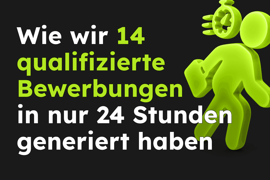 Bild zum Beitrag:Wie wir 14 qualifizierte Bewerbungen in nur 24 Stunden generiert haben