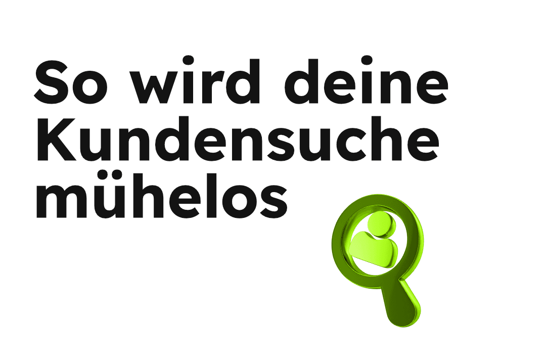 Bild zum Beitrag:So wird deine Kundensuche mühelos